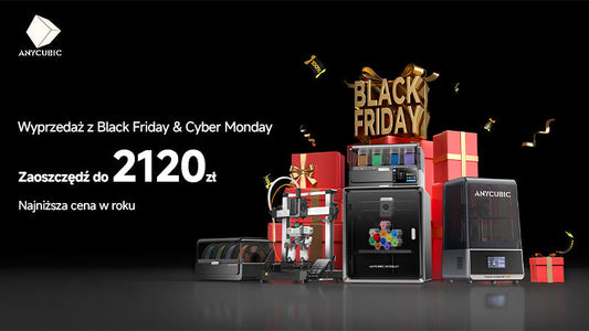 PSA Anycubic Black Friday Deals 2025 Oferty świąteczne już dostępne